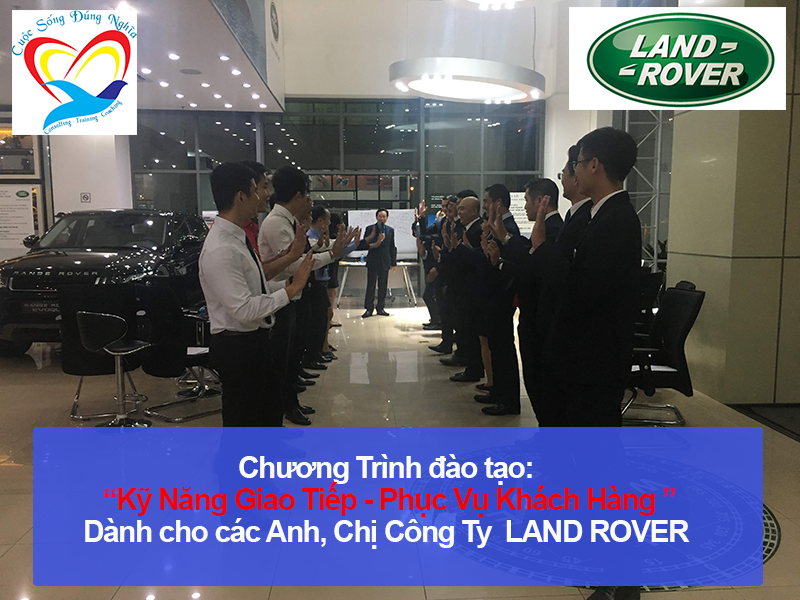 Chương trình đào tạo Kỹ năng Giao Tiếp – Phục Vụ Khách Hàng Chuyên Nghiệp cho LAND ROVER