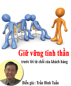 Giữ vững tinh thần trước lời từ chối của khách hàng