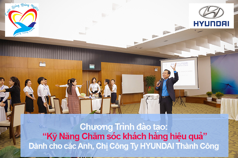 Chương trình đào tạo Kỹ năng chăm sóc khách hàng hiệu quả Hyundai Thành Công